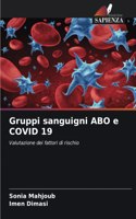 Gruppi sanguigni ABO e COVID 19