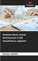 Orabank Benin moves downmarket in the mesofinance segment