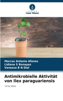 Antimikrobielle Aktivität von Ilex paraguariensis