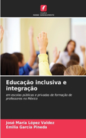 Educação inclusiva e integração