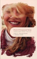 Postpsiquiatria: Apuntes sobre teorias y practicas