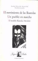 El movimiento de las Ikastolas. Un pueblo en marcha.: El modelo Ikastola (1960 - 2010) (Jagon) (Spanish Edition)