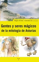 Gentes y seres magicos de la mitologia de Asturias