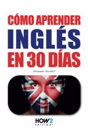 Cómo Aprender Inglés En 30 Días