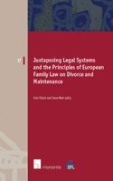 Juxtaposing Legal Systems and the Principles of European Family Law