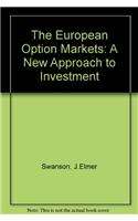 The European Option Markets: A New Approach to Investment