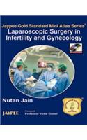 Jaypee Gold Standard Mini Atlas Series: Laparoscopic Surgery in Infertility and Gynecology