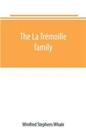 The La Trémoille family