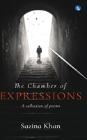 The Chamber of Expressions: A collection of poems