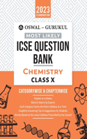 Oswal - Gurukul Chemistry Most Likely Question Bank For ICSE Class 10 (2023 Exam) - Categorywise & Chapterwise Topics, Latest Syllabus Pattern and Solved Papers