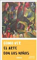 COMO VER EL ARTE CON LOS NINOS (Latin Spanish Edition)