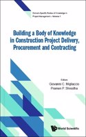 Building A Body Of Knowledge In Construction Project Delivery, Procurement And Contracting: (1 Domain-specific Bodies Of Knowledge In Project Management)