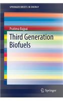 Third Generation Biofuels