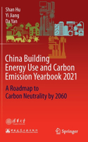 China Building Energy Use and Carbon Emission Yearbook 2021