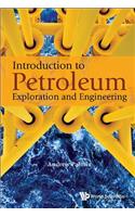 Introduction to Petroleum Exploration and Engineering