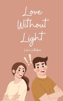 Love Without Light