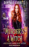 Murder's a Witch: (1 Beechwood Harbor Magic Mysteries)