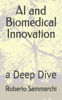 AI and Biomedical Innovation: a Deep Dive(Imprese E Diritti)