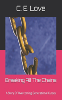 Breaking All The Chains