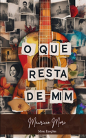O que resta de mim: Uma história de amor, dor e recomeços