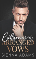 Billionaire Arranged Vows
