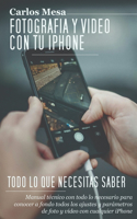 Fotografía y vídeo con tu iPhone