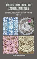 Bobbin Lace Crafting Secrets Revealed