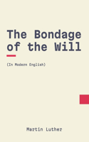 Bondage of the Will