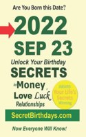 Born 2022 Sep 23? Your Birthday Secrets to Money, Love Relationships Luck