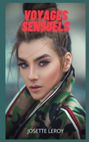 Voyages sensuels: confessions intimes, histoires érotiques, sexe entre adultes, amour, rencontres, passion, sensualité