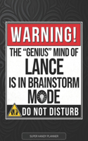 Lance: Warning The Genius Mind Of Lance Is In Brainstorm Mode - Lance Name Custom Gift Planner Calendar Notebook Journal