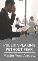 Public Speaking Without Fear