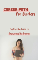 Career Path For Starters