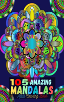 105 Amazing Mandalas Adult Coloring Book: Mandala Coloring Book for Adults Relaxation Beautiful Mandalas for Stress Relief and Relaxation or Gift.
