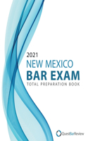 2021 New Mexico Bar Exam Total Preparation Book