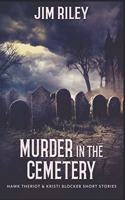 Murder in the Cemetery: Clear Print Edition