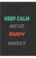 Keep Calm and let RUDY handle it