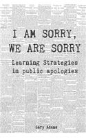 I Am Sorry, We Are Sorry: Learning Strategies in Public Apologies