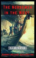 The Norsemen in the West: Illustrated