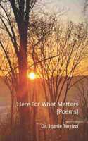 Here For What Matters [Poems]
