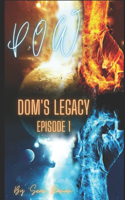 P.O.W: Dom's Legacy: Episode 1