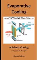 Evaporative Cooling (Adiabatic Cooling)