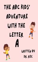 ABC Kids' Adventure With The Letter A