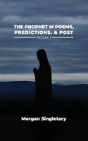 Prophet M Poems, Predictions, & Post Book 1