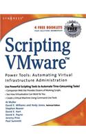Scripting VMware Power Tools: Automating Virtual Infrastructure Administration
