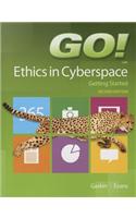 Go! Ethics in Cyberspace Getting Started