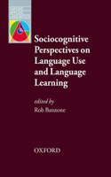 Sociocognitive Perspectives on Language Use and Language Learning: Leading practitioners in the field of SLA explain their sociocognitive perspectives on language learning(Oxford Applied Linguistics)