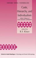 Caste, Hierarchy, and Individualism: Indian Critiques of Louis Dumont's Contributions(Themes in Politics)