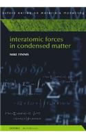 Interatomic Forces in Condensed Matter