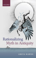 Rationalizing Myth in Antiquity: (499)